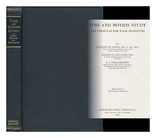 LOWRY, STEWART MCKINLEY (1896- ) - Time and Motion Study and Formulas for Wage Incentives