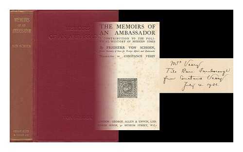 SCHOEN, WILHELM EDUARD, FREIHERR VON (1851-1933) - The Memoirs of an Ambassador : a Contribution to the Political History of Modern Times