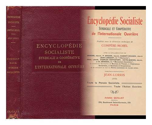 JEAN-LORRIS - Encyclopedie Socialiste, Syndicale Et Cooperative De L'Internationale Ouvriere / Publiee Sous La Direction Technique De Compere-Morel ; Avec La Collaboration De Bracke... [Et Al. ] ; Directeur-Propagateur Jean-Lorris