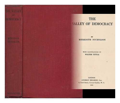 NICHOLSON, MEREDITH (1866-1947) - The Valley of Democracy