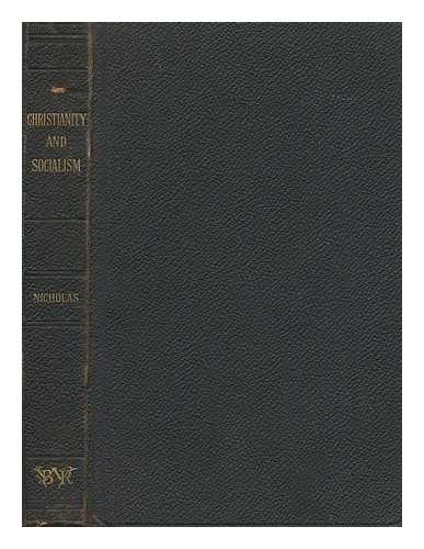 NICHOLAS, WILLIAM (1838-1912) - Christianity and Socialism