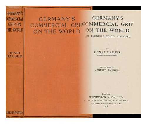 HAUSER, HENRI (1866-) - Germany's Commercial Grip on the World