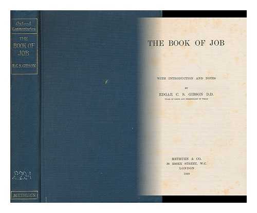 Gibson, Edgar C. S. - The Book of Job / with Introduction and Notes by Edgar C. S. Gibson