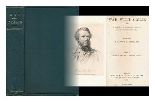 BAKER, THOMAS BARWICK LLOYD ( 1807-1886) - 'War with Crime' : Being a Selection of Reprinted Papers on Crime, Reformatories, Etc