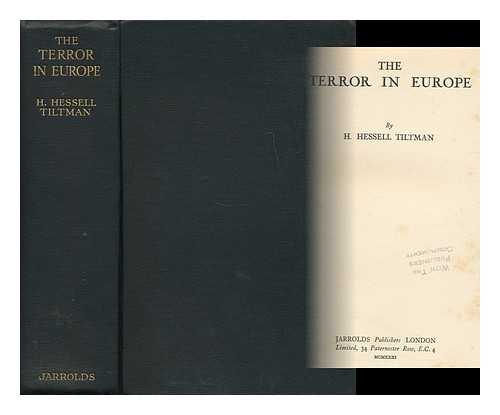 TILTMAN, HUBERT HESSELL (1897 - ) - The Terror in Europe