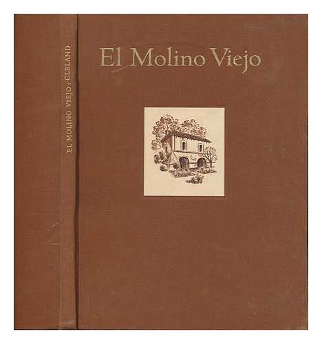 CLELAND, ROBERT GLASS (1885-1957) - El Molino Viejo