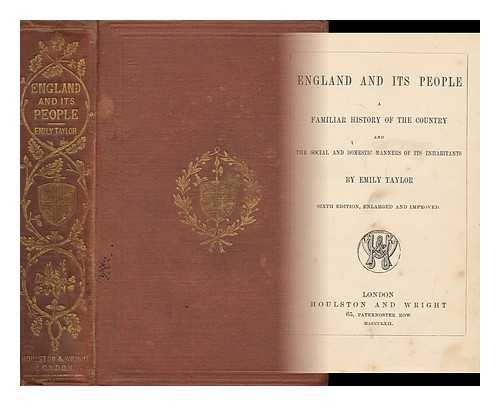 TAYLOR, EMILY, (1795-1872) - England and its People : a Familiar History of the Country and the Social Manners of its Inhabitants