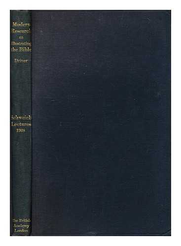 DRIVER, SAMUEL ROLLES, (1846-1914) - Modern Research As Illustrating the Bible