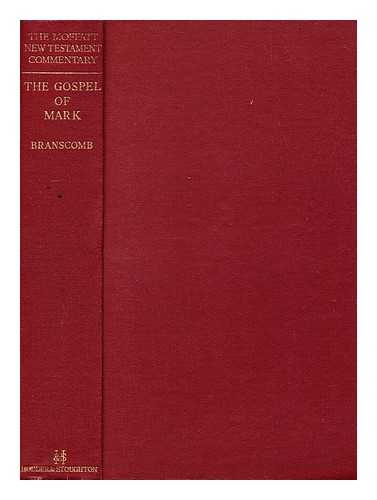 BRANSCOMB, BENNETT HARVIE (1894-) - The Gospel of Mark