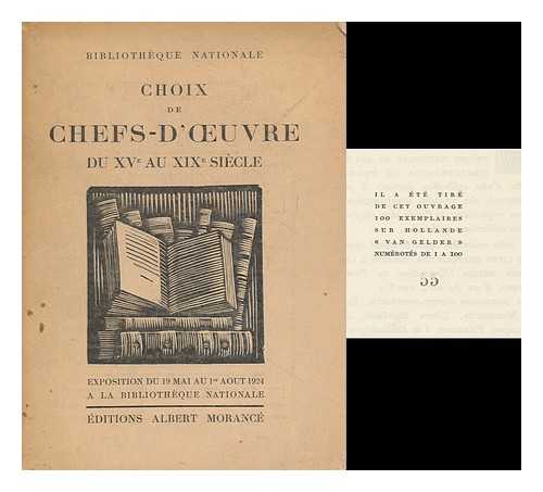 BIBLIOTHEQUE NATIONALE (FRANCE) - Choix De Chefs-D'oeuvre Du Xve Au XIX Siecle. Exposition Du 19 Mai Au 1er Aout 1924 a La Bibliotheque Nationale