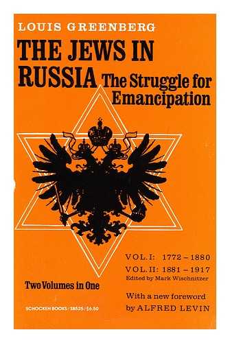 GREENBERG, LOUIS, (1894-1946) - The Jews in Russia : the Struggle for Emancipation / Louis Greenberg ; Two Volumes in One with a New Foreword by Alfred Levin