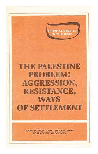 'SOCIAL SCIENCES TODAY' EDITORIAL BOARD - The Palestine Problem : Aggression, Resistance, Ways of Settlement.