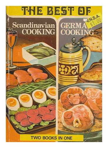 HILTON, BRUCE. SIMON, KERSTIN - The Best of German Cooking : the Best of Scandinavian Cooking ; Two Books in One / Henrietta Hilton and Kerstin Simon [Retrospectively]