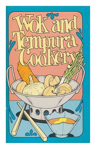 CHALMERS, IRENA. FARR, BARBARA. PENNY, B. - Wok and Tempura Cookery