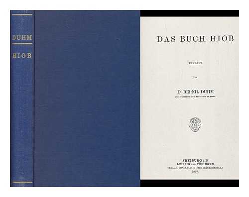 DUHM, BERNHARD (1847-1928) - Das Buch Hiob / Erklart Von D. Bernh. Duhm