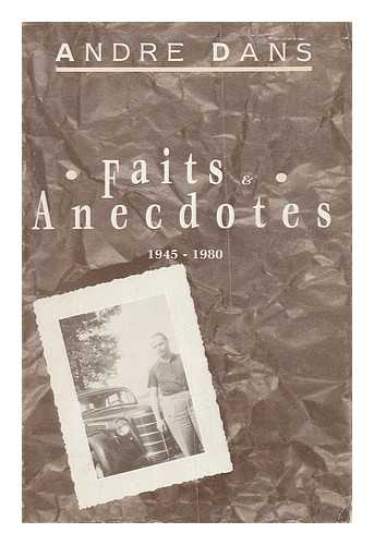 DANS, ANDRE - Un Militant Liegeois Se Souvient. Tome II: Faits Et Anecdotes 1945 - 1980