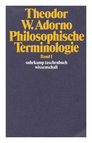 ADORNO, THEODOR W. (1903-1969) - Philosophische Terminologie : Zur Einleitung / Theodor W. Adorno ; (Hrsg. Von Rudolf Zur Lippe). Band 1