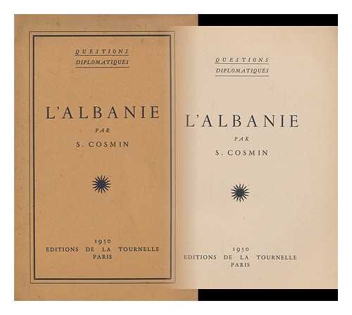 COSMIN, S. - L'albanie, Par S. Cosmin