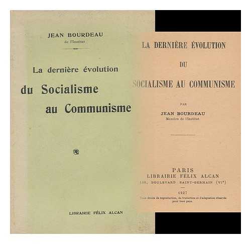 BOURDEAU, JEAN (1848-1928) - La Derniere Evolution Du Socialisme Au Communisme / Par Jean Bourdeau