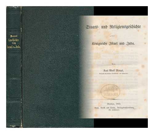 MENZEL, KARL ADOLF, (1784-1855) - Staats- Und Religionsgeschichte Der Konigreiche Israel Und Juda / Von Karl Adolf Menzel