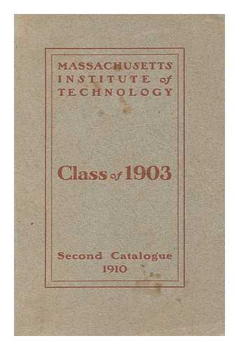 MASSACHUSETTS INSTITUTE OF TECHNOLOGY - Class of 1903 : Second Catalogue