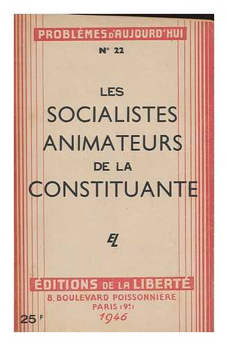 Problemes D'Aujourd'hui ; No.22 - Les Socialistes Animateurs De La Constituante