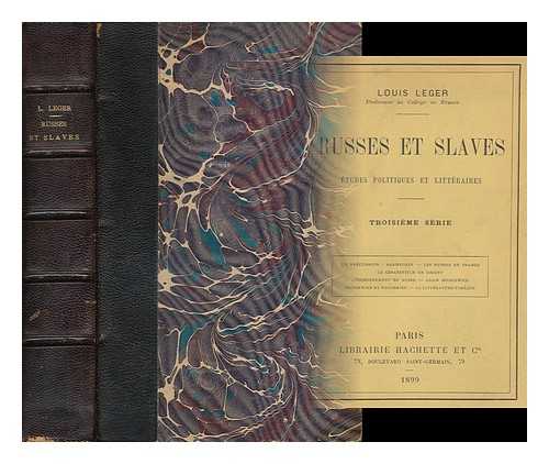 Leger, Louis (1843-1923) - Russes Et Slaves : Etudes Politiques Et Litteraires / Louis Leger