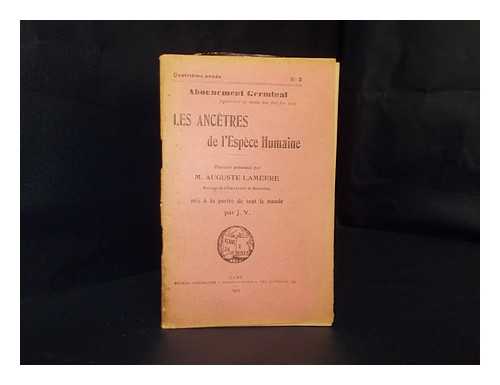 LAMEERE, M. AUGUSTE - Les Ancetres De L'Espece Humaine / Discours Prononce Par M. Auguste Lameere