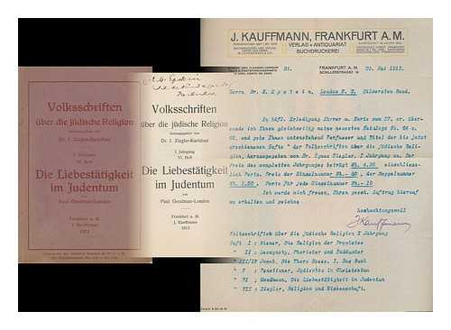 ZIEGLER-KARLSBAD, DR. I. GOODMAN-LONDON, PAUL - Volksschriften Uber Die Judische Religion Herausgegeben Von Dr. I. Ziegler-Karlsbad. Die Liebestatigkeit Im Judentum Von Paul Goodman-London