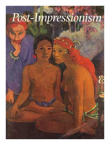 ROYAL ACADEMY OF ARTS (GREAT BRITAIN) - Post-Impressionism : Cross-Currents in European Painting