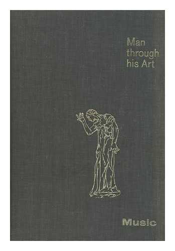 SILVA, ANIL DE. SIMSON, OTTO VON (1912-). HINKES, ROGER - Man through His Art / Edited by Anil De Silva, Otto Von Simson and Roger Hinkes. Vol.2, Music