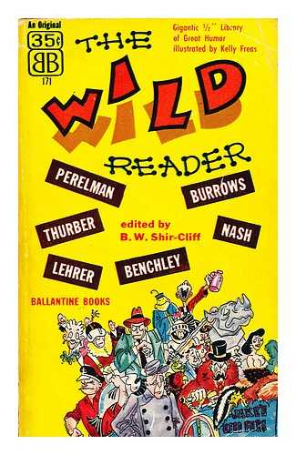 Shir-Cliff, B. W. (Ed. ) - The Wild Reader. Edited by B. W. Shir-Cliff