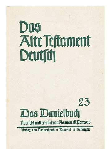 PORTEOUS, NORMAN W. - Das Danielbuch / Ubersetzt Von Norman W. Porteous