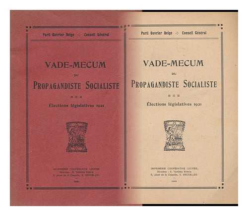 PARTI OUVRIER BELGE. CONSEIL GENERAL - Le Vade-Mecum Du Propagandiste Socialiste