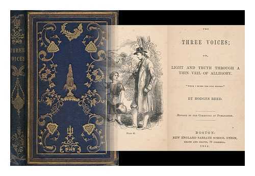 REED, HODGES - The Three Voices; Or, Light and Truth through a Thin Veil of Allegory