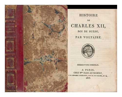 VOLTAIRE (1694-1778) - Histoire De Charles XII. Roi De Suede