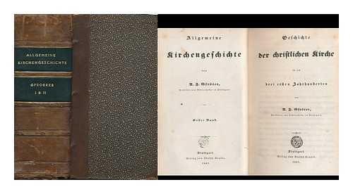 GFROERER, AUGUST FRIEDRICH (1803-1861) - Allgemeine Kirchengeschichte : Geschichte Der Christlichen Kirche / Von A. F. Gfrorer