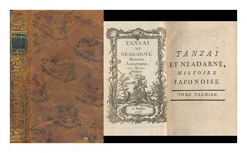 CREBILLON, CLAUDE-PROSPER JOLYOT DE (1707-1777) - Tanzai Et Neadarne : Histoire Japonoise, Tome Premier