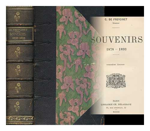 FREYCINET, CHARLES DE (1828-1923) - Souvenirs, 1878-1893 / Charles De Freycinet