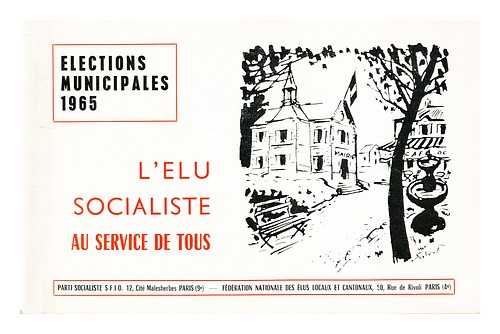 PARTI SOCIALISTE (FRANCE) - L'Elu Socialiste Au Service De Tous