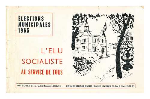 PARTI SOCIALISTE (FRANCE) - L'Elu Socialiste Au Service De Tous