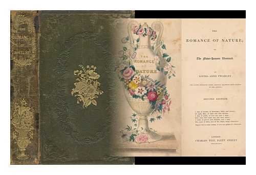 TWAMLEY, AFTERWARDS MEREDITH, LOUISA ANNE - The Romance of Nature : Or, the Flower Seasons Illustrated