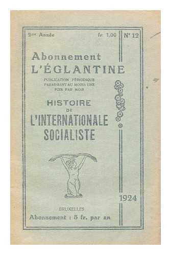 ENGLES, F. KAUTSKY, K. VANDERVELDE, E. BAUER, O. ADLER, FR. - Histoire De L'Internationale Socialiste