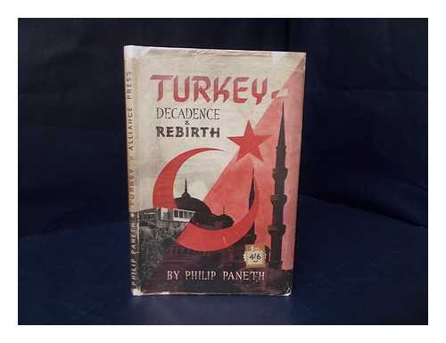 PANETH, PHILIP - Turkey--Decadence and Rebirth