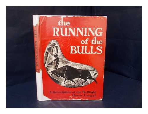 CASTEEL, HOMER - The Running of the Bulls : a Description of the Bullfight