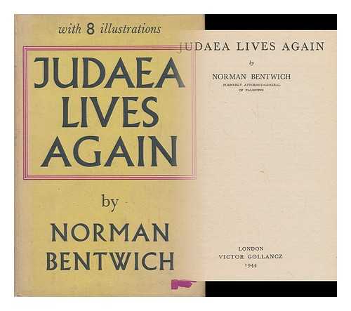 BENTWICH, NORMAN, (1883-1971) - Judaea Lives Again