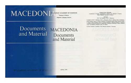 BULGARIAN ACADEMY OF SCIENCES. INSTITUTE OF HISTORY - Macedonia : Documents and Material / Editors Voin Bozhinov, L. Panayotov