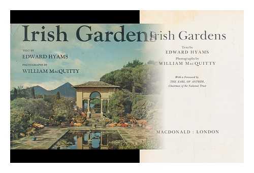 HYAMS, EDWARD, (1912-1975). MACQUITTY, WILLIAM - Irish Gardens / Text by Edward Hyams, Photographs by William Macquitty, with a Foreword by the Earl of Antrim