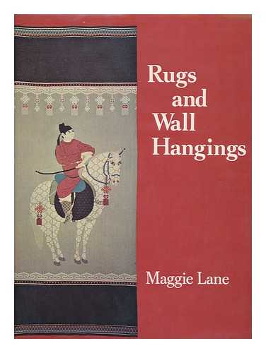 LANE, MAGGIE (1924- ) - Rugs and Wall Hangings / Maggie Lane ; Photos. by R. Lans Christensen