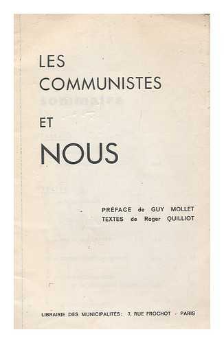 QUILLIOT, ROGER - Les Communistes Et Nous : Deuxieme Serie / Roger Quilliot ; Preface De Guy Mollet